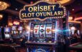 Orisbet Slot Oyunları